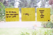 To all those who have given up on love, i say trust life a little bit.jpg
